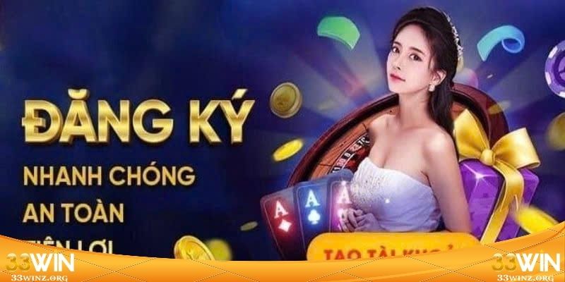 Đăng Ký 33WIN - Nhanh Chóng Chinh Phục Thế Giới Đổi Thưởng 1 Thao tác đăng ký 33WIN dễ dàng cho tân binh